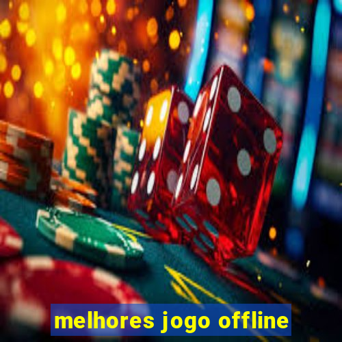 melhores jogo offline